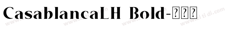 CasablancaLH Bold字体转换